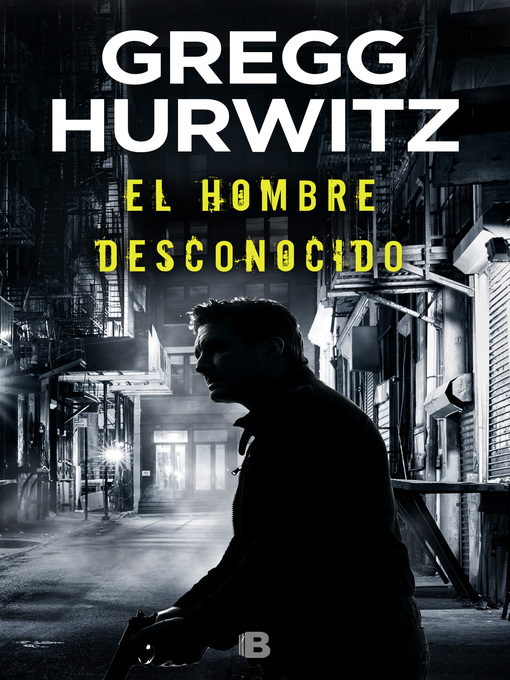 Title details for El hombre desconocido by Gregg Hurwitz - Available